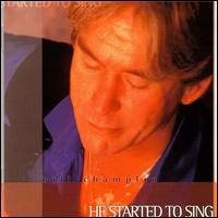 He Started to Sing von Bill Champlin