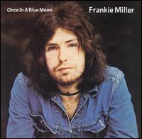 Once in a Blue Moon von Frankie Miller