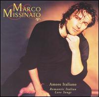 Amore Italiano: Romantic Italian Love Songs, Vol. 1 von Marco Missinato