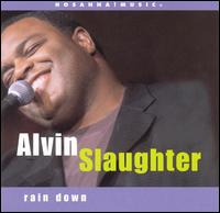 Rain Down von Alvin Slaughter