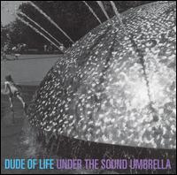 Under the Sound Umbrella von The Dude of Life