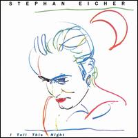 I Tell This Night von Stephan Eicher