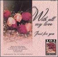With All My Love: Just for You von 101 Strings Orchestra