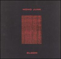 Gloom von Mono Junk