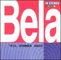 Til Summer Ends von Bela