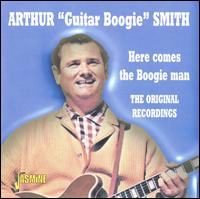 Here Comes the Boogie Man: The Original Recordings von Arthur "Guitar Boogie" Smith