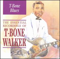 T-Bone Blues: The Essential Recordings von T-Bone Walker