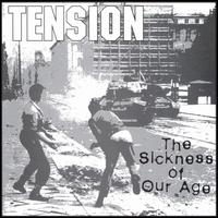 Sickness of Our Age von Tension