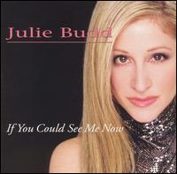 If You Could See Me Now von Julie Budd