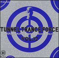 Tunnel Trance Force, Vol. 12 von Various Artists