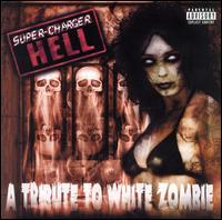 Tribute to White Zombie: Super Charger Hell von Various Artists