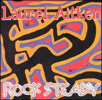 Rock Steady von Laurel Aitken