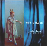 Mad Season von Matchbox Twenty