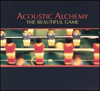 Beautiful Game von Acoustic Alchemy