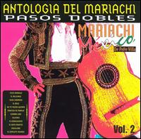 Antologia del Mariachi, Vol. 2: Pasos Dobles von Mariachi Mexico de Pepe Villa