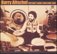You Can't Name Your Own Tune von Barry Altschul