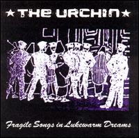 Fragile Songs in Lukewarm Dreams von Urchin