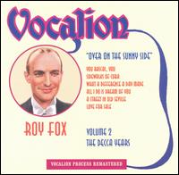 Over on the Sunny Side: Roy Fox, Vol. 2-The Decca Years: 1931-35 von Roy Fox
