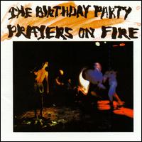 Prayers on Fire von The Birthday Party