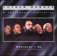 Wherever I Go von Luther Barnes