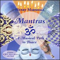 Mantras: Musical Path to Peace von Henry Marshall