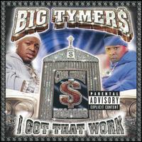 I Got That Work von Big Tymers