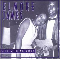 Slip Sliding Away von Elmore James