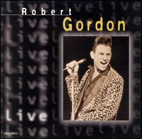 Live von Robert Gordon