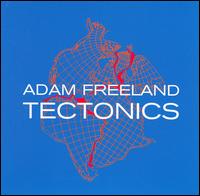 Tectonics von Adam Freeland