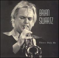 There's Only Me von Brian Swartz