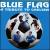Blue Flag: A Tribute to Chelsea von Chelsea F.C. & Supporters