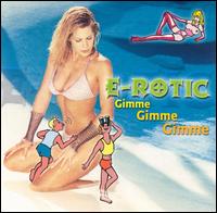 Gimme Gimme Gimme von E-Rotic