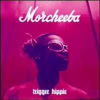 Trigger Hippie [1996] von Morcheeba