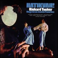 Hatikvah!: Richard Tucker Sings Great Jewish Favorites von Richard Tucker