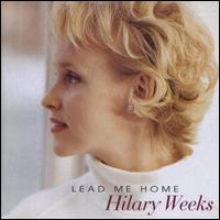Lead Me Home von Hilary Weeks