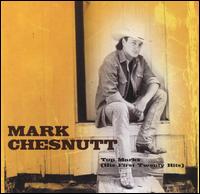 Top Marks: His First 20 Hits von Mark Chesnutt