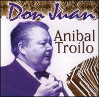 Don Juan von Aníbal Troilo