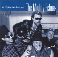 A Cappella Doo Wop von Mighty Echoes