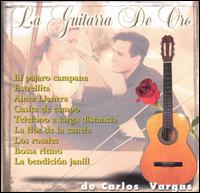Carlos Vargas Y La Guitarra de Oro von Carlos Vargas