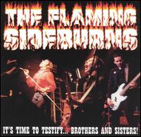 It's Time to Testify...Brothers and Sisters! von The Flaming Sideburns