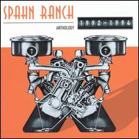 Anthology, 1992-1994 von Spahn Ranch