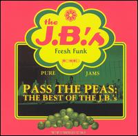 Pass the Peas: The Best of the J.B.'s von The J.B.'s