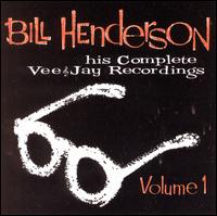 His Complete Vee-Jay Recordings, Vol. 1 [2000] von Bill Henderson