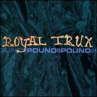 Pound for Pound von Royal Trux