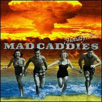 Holiday Has Been Cancelled von Mad Caddies