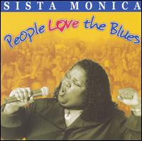 People Love the Blues von Sista Monica Parker
