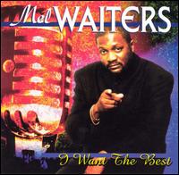 I Want the Best von Mel Waiters