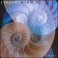 Liquid Mind IV: Unity von Liquid Mind