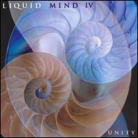Liquid Mind IV: Unity von Liquid Mind