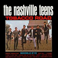 Tobacco Road von The Nashville Teens